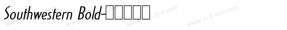 Southwestern Bold字体转换